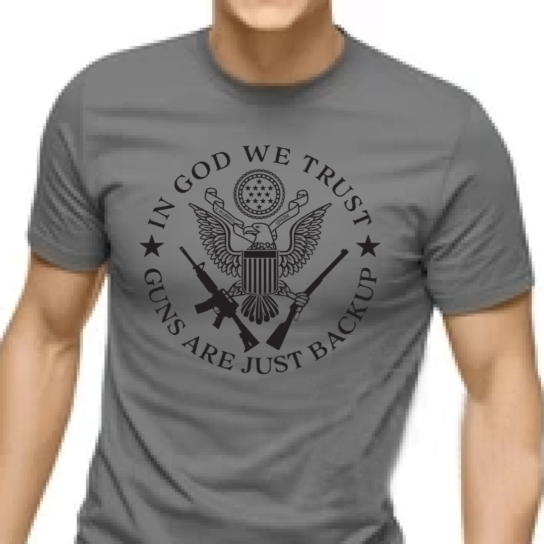 In God we trust/Guns are just backup