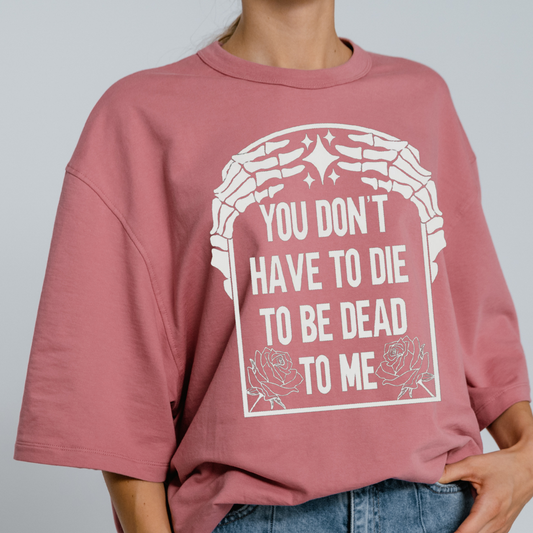 You Don't Have to Die