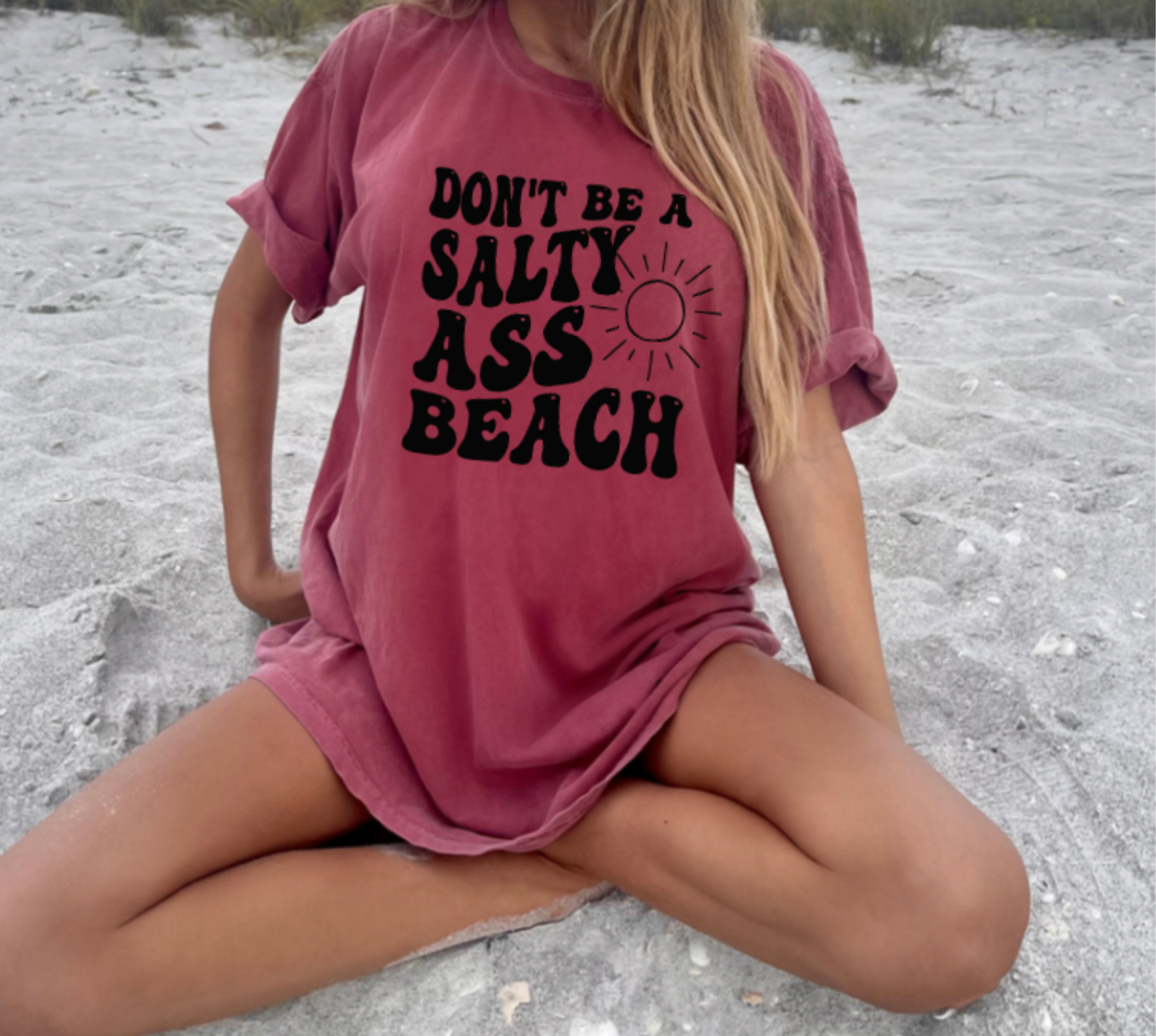 Don't Be A Salty A** Beach