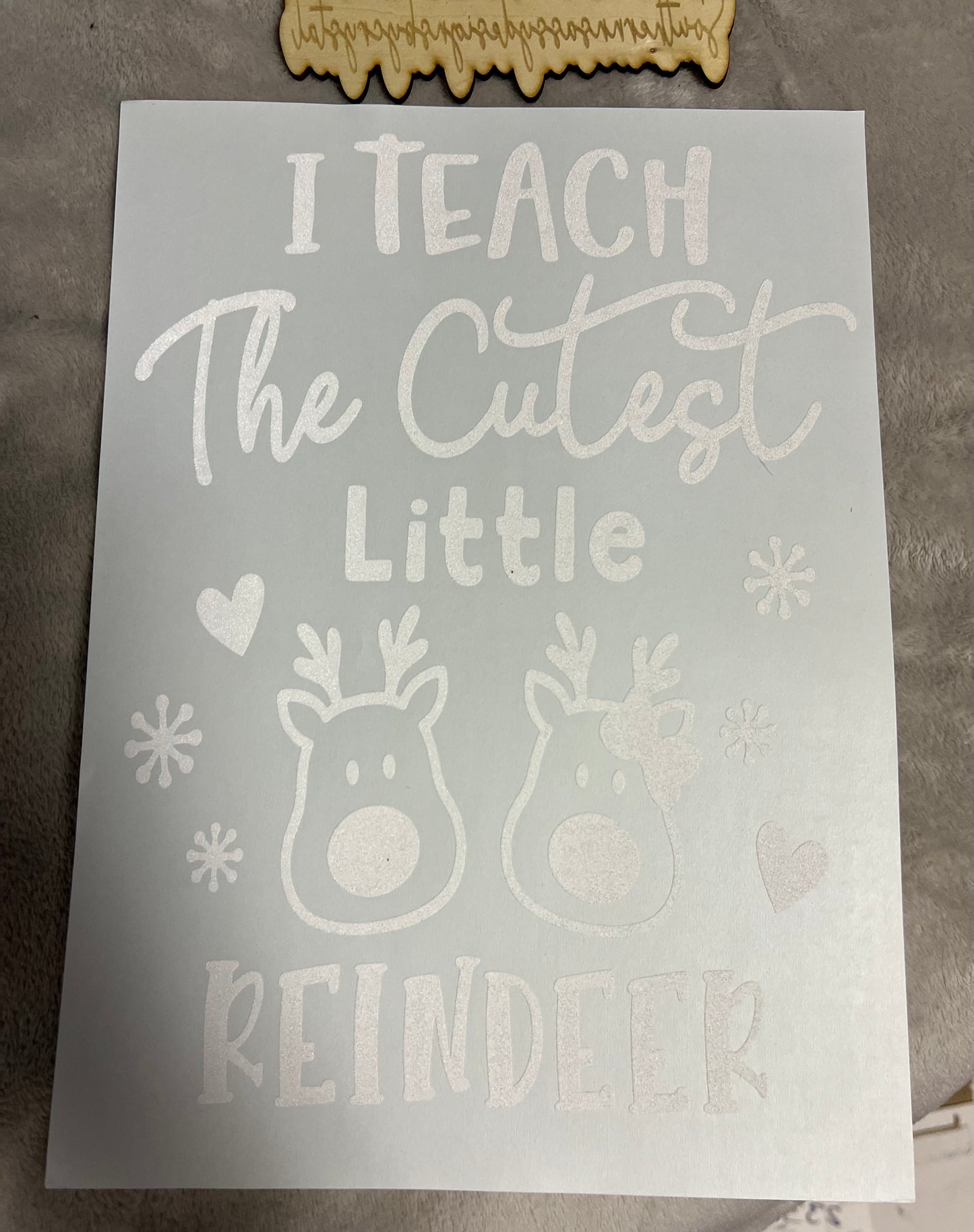 I Teach The Cutest Lil Reindeer