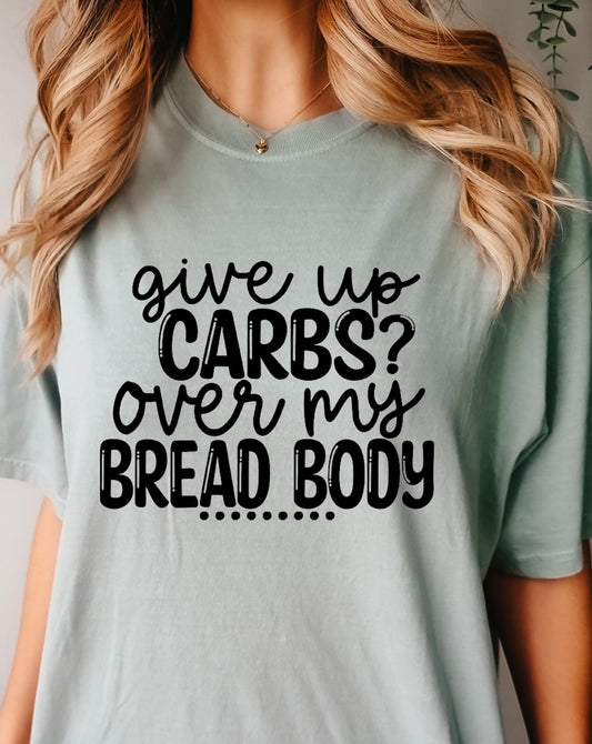 Over My Bread Body